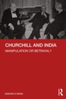 Image for Churchill and India: Manipulation or Betrayal?