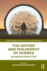 Image for The History and Philosophy of Science: An Indian Perspective