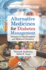 Image for Alternative medicines for diabetes management: advances in pharmacognosy and medicinal chemistry