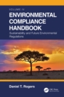 Image for Environmental Compliance Handbook: Sustainable and Future Environmental Regulations