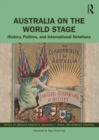 Image for Australia on the World Stage: History, Politics, and International Relations
