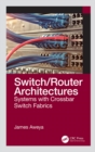 Image for Switch/router architectures: systems with crossbar switch fabrics