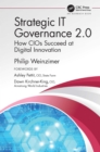 Image for Strategic IT Governance 2.0: How CIOs Succeed at Digital Innovation