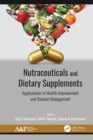 Image for Nutraceuticals and Dietary Supplements: Applications in Health Improvement and Disease Management
