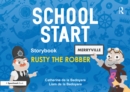 Image for School Start Storybooks: Rusty the Robber