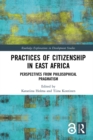 Image for Practices of Citizenship in East Africa: Perspectives from Philosophical Pragmatism