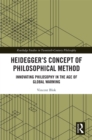 Image for Heidegger&#39;s Concept of Philosophical Method: Innovating Philosophy in the Age of Global Warming