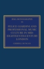 Image for Felice Giardini and Professional Music Culture in Mid-Eighteenth-Century London