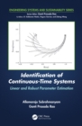 Image for Identification of continuous-time systems: linear and robust parameter estimation