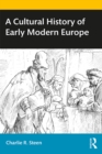 Image for A cultural history of early modern Europe
