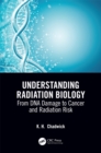 Image for Understanding radiation biology: from DNA damage to cancer and radiation risk