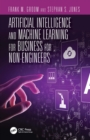 Image for Artificial intelligence and machine learning for business for non-engineers