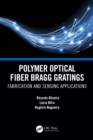 Image for Polymer optical fiber Bragg gratings: fabrication and sensing applications