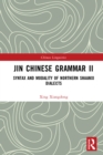 Image for Jin Chinese Grammar II: Syntax and Modality of Northern Shaanxi Dialect