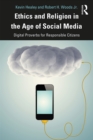 Image for Ethics and religion in the age of social media: digital proverbs for responsible citizens