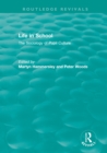 Image for Life in school: the sociology of pupil culture