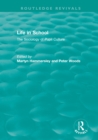 Image for Life in School: The Sociology of Pupil Culture