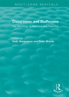 Image for Classrooms and staffrooms: the sociology of teachers and teaching