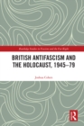 Image for British Antifascism and the Holocaust, 1945-79