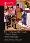 Image for The Routledge Handbook of Taxation in Medieval Europe