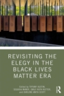 Image for Revisiting the elegy in the Black Lives Matter era
