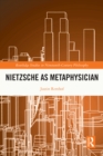 Image for Nietzsche as metaphysician