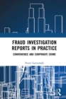 Image for Fraud Investigation Reports in Practice: Convenience and Corporate Crime