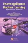 Image for Swarm intelligence and machine learning: applications in healthcare