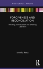 Image for Forgiveness and Reconciliation: Initiating Individuation and Enabling Liberation