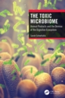 Image for The toxic microbiome  : animal products and the demise of the digestive ecosystem