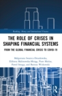 Image for The Role of Crises in Shaping Financial Systems: From the Global Financial Crisis to COVID-19