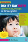 Image for Day-by-day math thinking routines in kindergarten: 40 weeks of quick prompts and activities