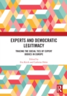 Image for Experts and democratic legitimacy  : tracing the social ties of expert bodies in Europe