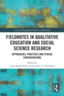 Image for Fieldnotes in qualitative education and social science research: approaches, practices, and ethical considerations