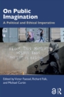 Image for On Public Imagination: A Political and Ethical Imperative