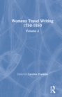 Image for Women&#39;s Travel Writing 1750-1850. Volume 2