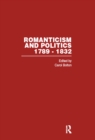 Image for Romanticism &amp; politics, 1789-1832.
