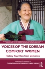Image for Voices of the Korean Comfort Women: History Rewritten from Memories