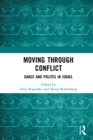 Image for Moving through conflict: dance and politics in Israel