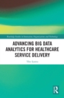 Image for Advancing big data analytics for healthcare service delivery