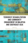 Image for Terrorist rehabilitation and community engagement in Malaysia and Southeast Asia
