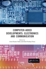 Image for Computer-aided developments: electronics and communication : proceeding of the First Annual Conference on Computer-Aided Developments in Electronics and Communication (CADEC-2019), Vellore Institute of Technology, Amaravati, India, 2-3 March 2019