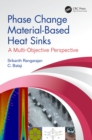 Image for Phase Change Material-Based Heat Sinks: A Multi-Objective Perspective