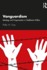 Image for Vanguardism: ideology and organization in totalitarian politics