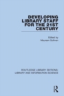 Image for Developing library staff for the 21st century