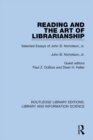 Image for Reading and the art of librarianship: selected essays of John B. Nicholson, Jr.