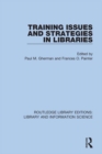 Image for Training issues and strategies in libraries
