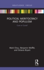Image for Political Meritocracy and Populism: Cure or Curse?