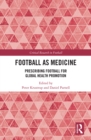 Image for Football as medicine: prescribing football for global health promotion