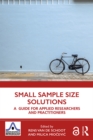 Image for Small sample size solutions: a guide for applied researchers and practitioners